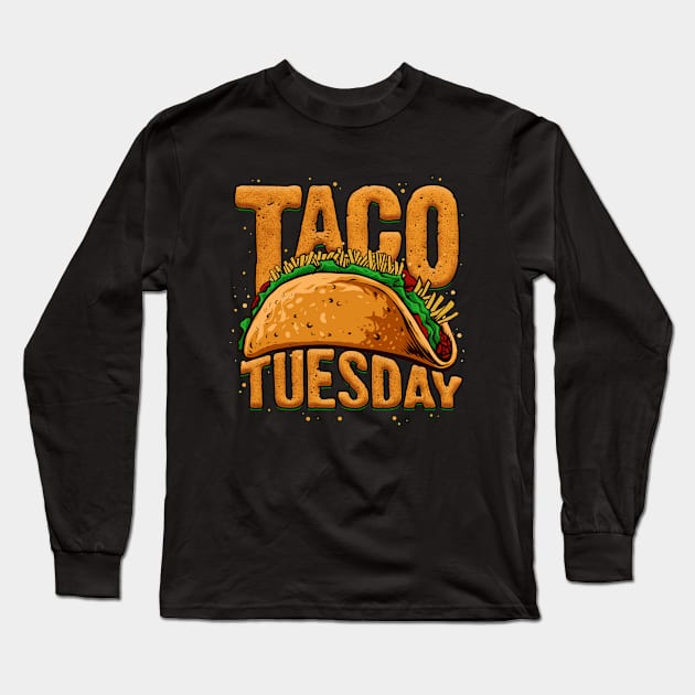 Taco Tuesday Long Sleeve T-Shirt by BDAZ